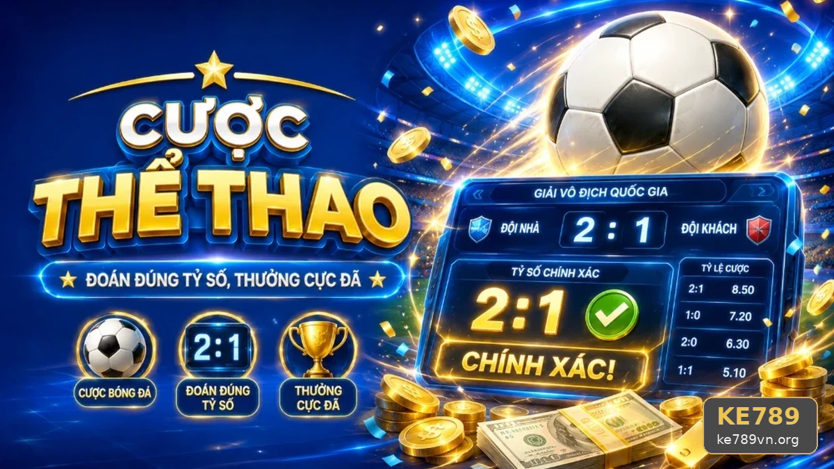 Đọc Chi Tiết Giao Diện Phân Tích Thể Thao Và Tỷ Số Trận Đấu KE789: Đánh Giá Chiến Thuật, Nhịp Độ Và Kịch Bản Qua Góc Kiểm Chứng Theo Tên Miền ke789vn.org