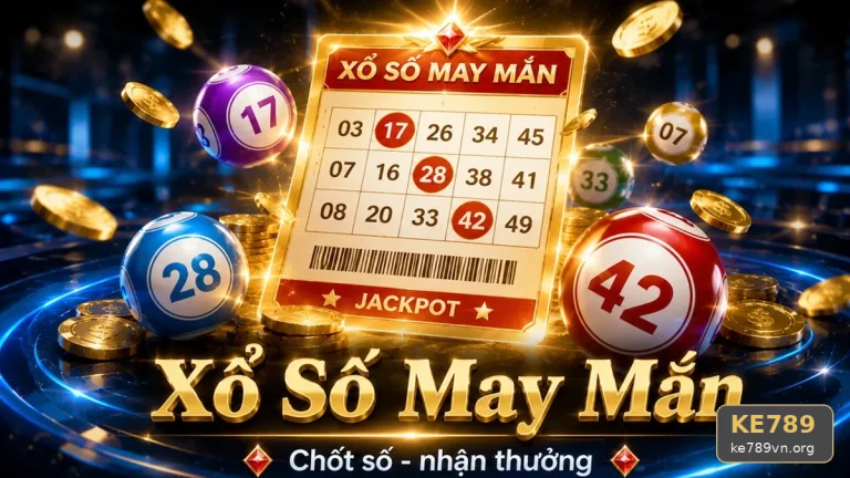 Rà Soát Vé Số Và Kết Quả Xổ Số KE789 Tránh Sai Sót